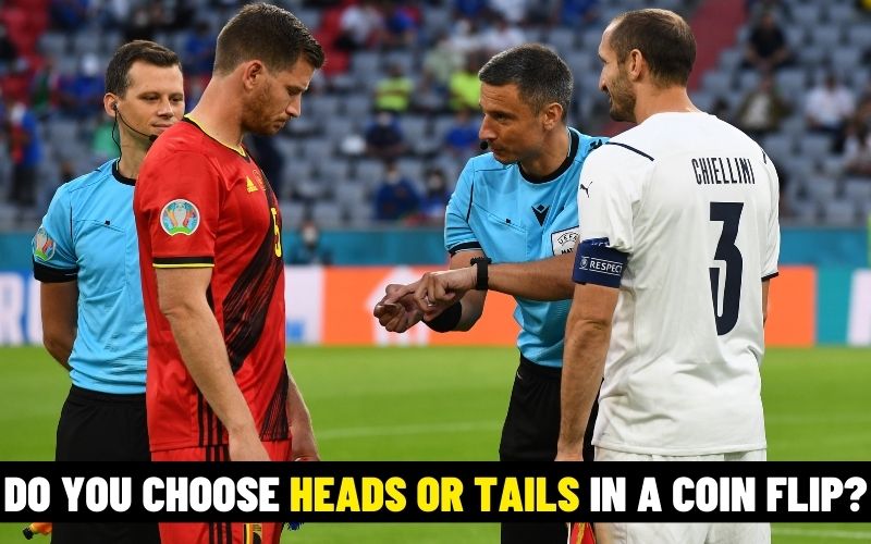 Do you choose heads or tails in a coin flip? [2024]