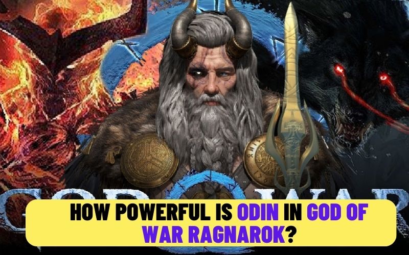How powerful is Odin in God of War Ragnarok?