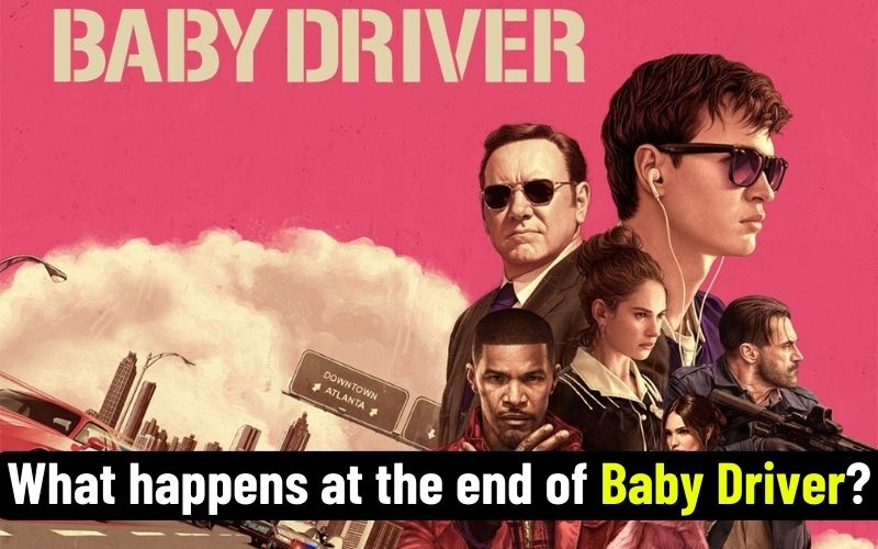 What happens at the end of Baby Driver?